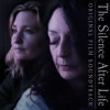 Cover for the 'The Silence After Life - Original Film Soundtrack' album